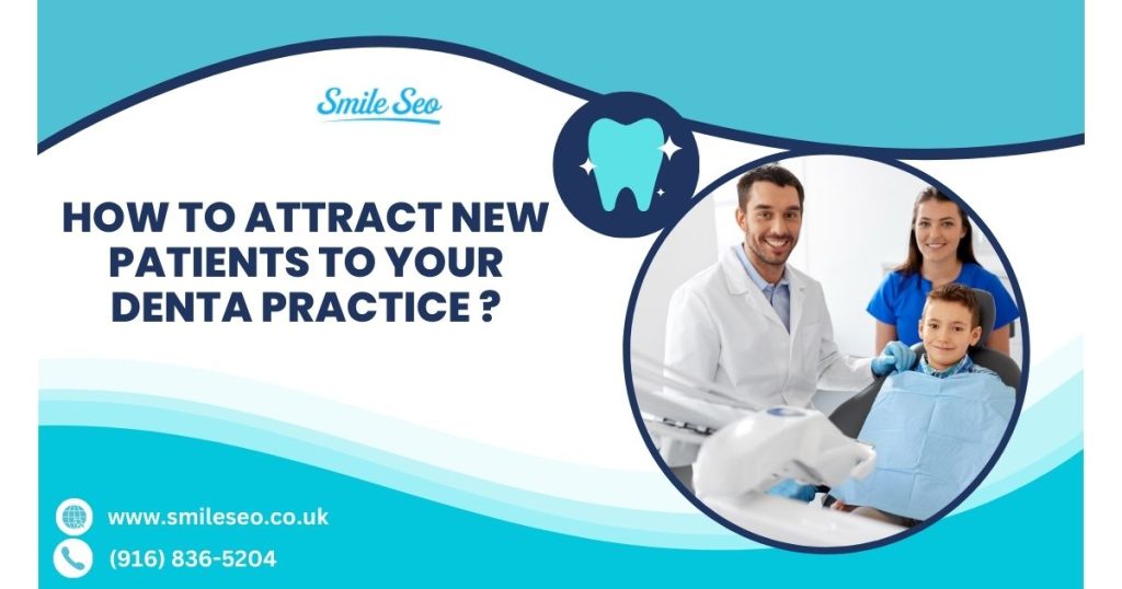 How-To-Attract-New-Patients-To-Your-Dental-Practice