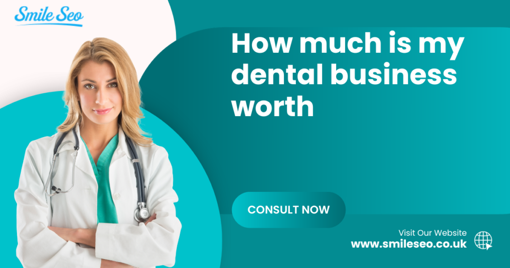 How much is my dental business worth?