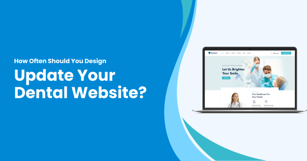 How Often Should You Update Your Dental Website